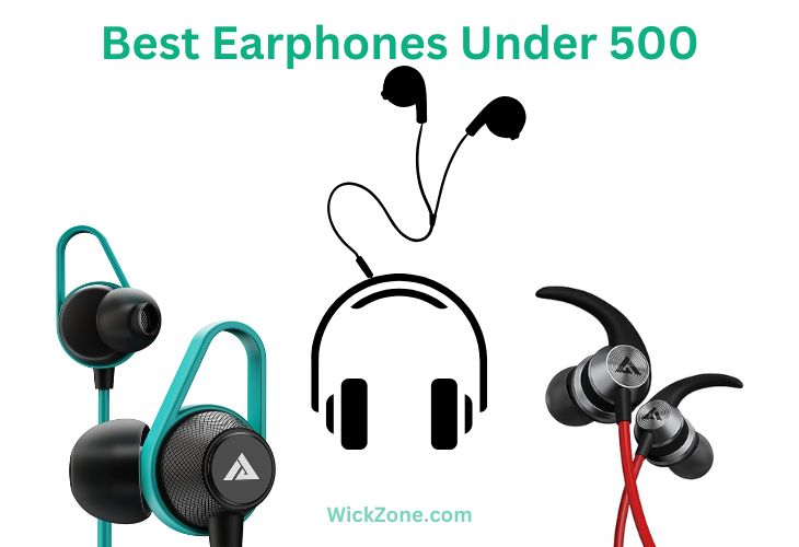 Best Earphones Under 500